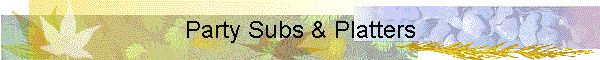 Party Subs & Platters