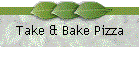 Take & Bake Pizza